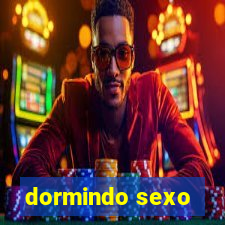 dormindo sexo